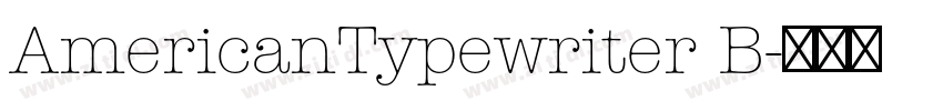 AmericanTypewriter B字体转换